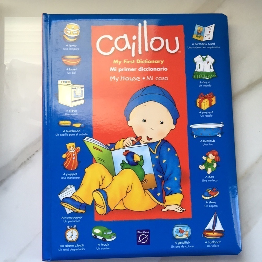 Caillou My First Dictionary Mi primer dictionaries My House • Mi casa